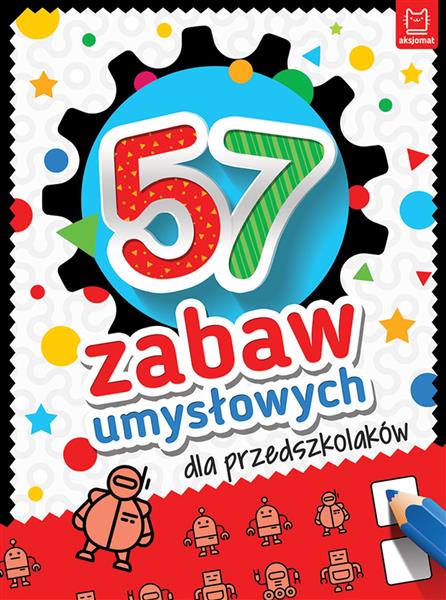 57 ZABAW UMYSŁOWYCH DLA PRZEDSZKOLAKÓW