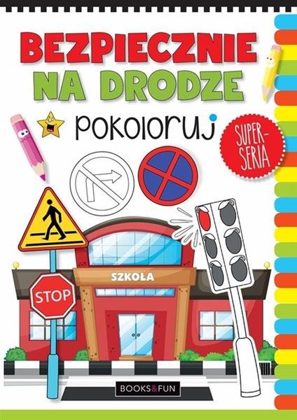 BEZPIECZNIE NA DRODZE POKOLORUJ