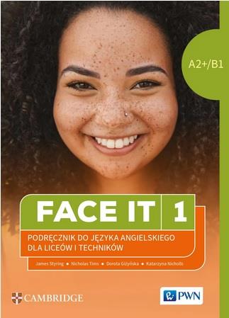 Face it 1. A2+/B1. Język angielski dla liceów