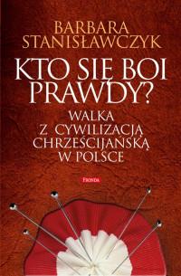 KTO SIĘ BOI PRAWDY WALKA Z CYWILIZACJĄ?