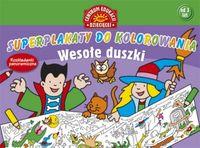 SUPERPLAKATY DO KOLOROWANIA. WESOŁE DUSZKI