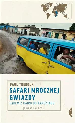 SAFARI MROCZNEJ GWIAZDY. LĄDEM Z KAIRU DO KAPSZTAD