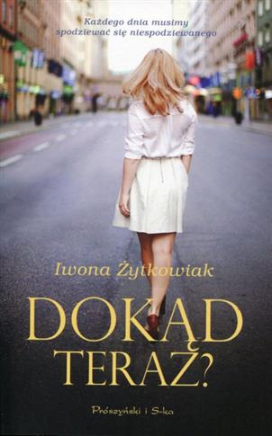 DOKĄD TERAZ?