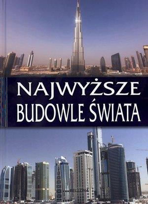 NAJWYŻSZE BUDOWLE ŚWIATA