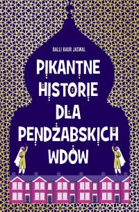 PIKANTNE HISTORIE DLA PENDŻABSKICH WDÓW