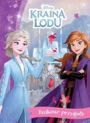 BAJKOWE PRZYGODY. DISNEY KRAINA LODU