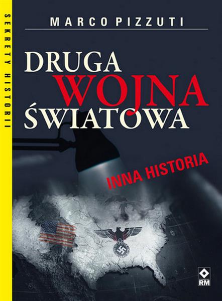 DRUGA WOJNA ŚWIATOWA. INNA HISTORIA