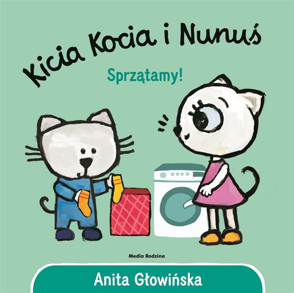 KICIA KOCIA I NUNUŚ. SPRZĄTAMY!