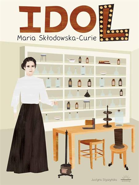 IDOL. MARIA SKŁODOWSKA-CURIE