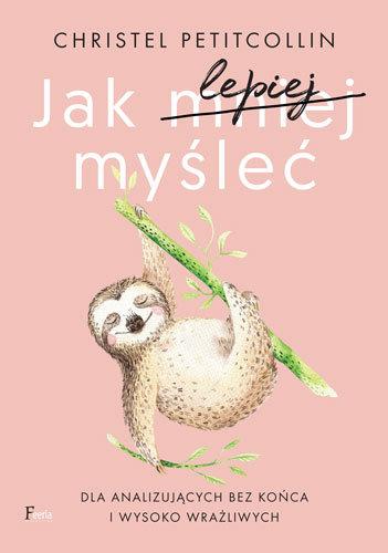JAK LEPIEJ MYŚLEĆ
