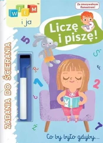 WIEM I JA ZADANIA DO ŚCIERANIA LICZĘ I PISZĘ