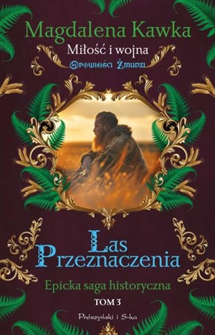 LAS PRZEZNACZENOA. OPOWIEŚCI ŻMUDZI. TOM 3