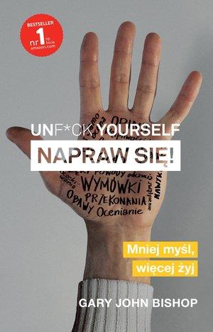 UNF*CK YOURSELF. NAPRAW SIĘ!