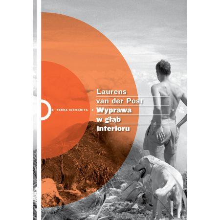 WYPRAWA W GŁĄB INTERIORU LAURENS VAN DER POST