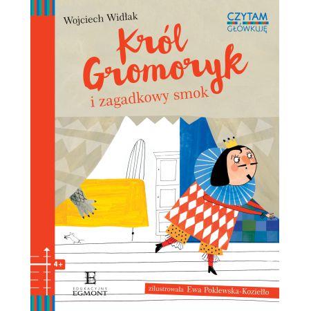Czytam i główkuję. Król Gromoryk i zagadkowy ...