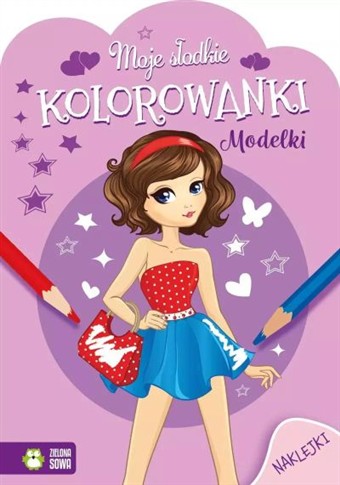 MODELKI. MOJE SŁODKIE KOLOROWANKI