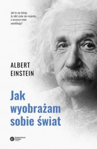 JAK WYOBRAŻAM SOBIE ŚWIAT