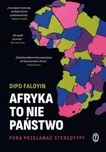 AFRYKA TO NIE PAŃSTWO. PORA PRZEŁAMAĆ STEREOTYPY