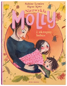 Niezwykła Molly i okropny bobas