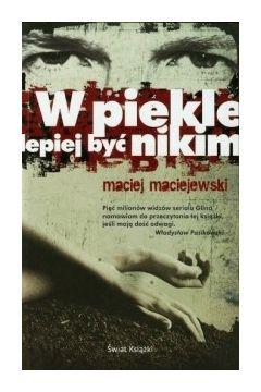 W piekle lepiej być nikim M.Maciejewski