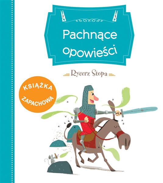 PACHNĄCE OPOWIEŚCI RYCERZ STOPA