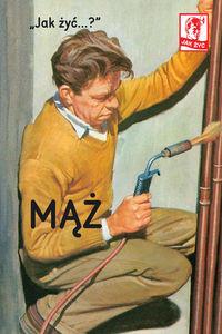 JAK ŻYĆ...? MĄŻ
