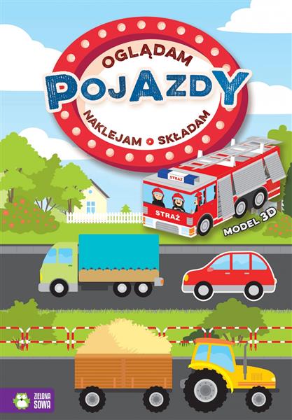 OGLĄDAM, NAKLEJAM, SKŁADAM. POJAZDY