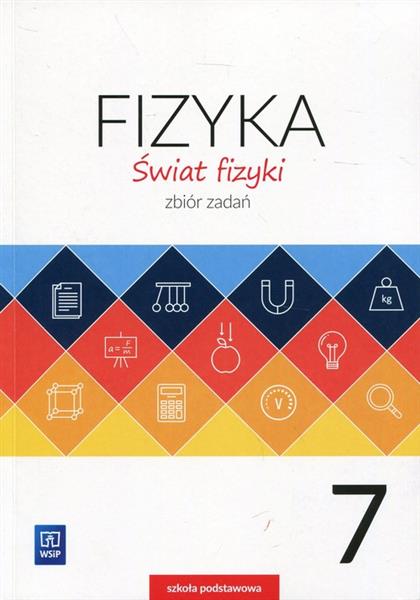 ŚWIAT FIZYKI. ZBIÓR ZADAŃ. KLASA 7