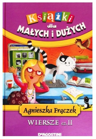 KSIĄŻKI DLA MAŁYCH I DUŻYCH WIERSZE CZ. II