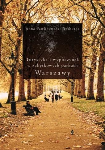 Turystyka i wypoczynek w zabytkowych parkach Warsz