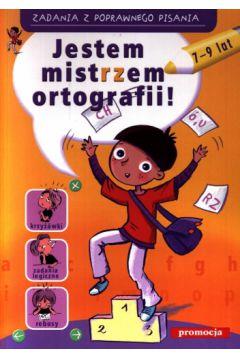 JESTEM MISTRZEM ORTOGRAFII 7-9 LAT