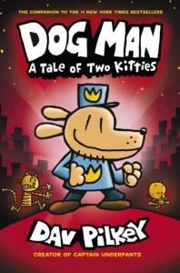 A Tale of Two Kitties. Dog Man