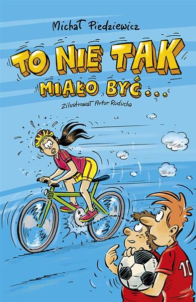 TO NIE TAK MIAŁO BYĆ...