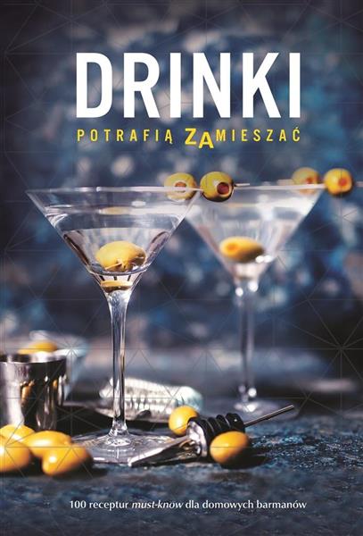 DRINKI POTRAFIĄ ZAMIESZAĆ