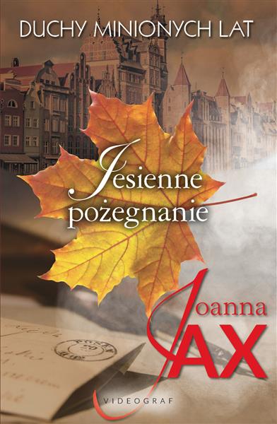 DUCHY MINIONYCH LAT. TOM 3. JESIENNE POŻEGNANIE