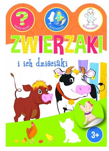 ZWIERZAKI I ICH DZIECIAKI. ZGADYWANKI, WYKLEJANKI
