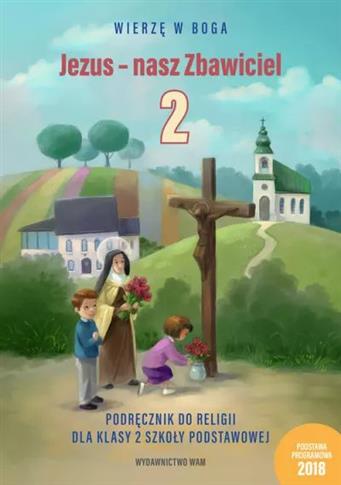 JEZUS - NASZ ZBAWICIEL. PODRĘCZNIK DO