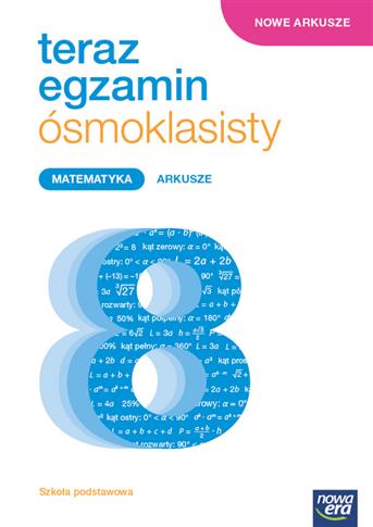 Nowe arkusze. Egzamin ósmoklasisty. Matematyka