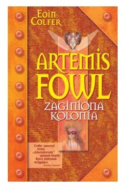 ARTEMIS FOWL. ZAGINIONA KOLONIA