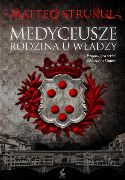 MEDYCEUSZE. RODZINA U WŁADZY
