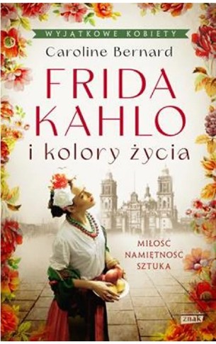 Frida Kahlo i kolory życia wyd. kieszonkowe