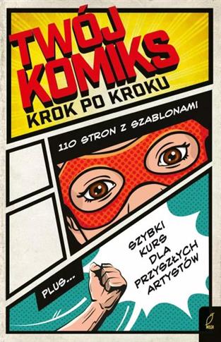TWÓJ KOMIKS. KROK PO KROKU
