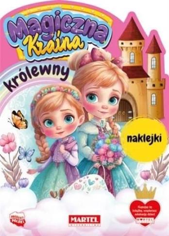 MAGICZNA KRAINA. KRÓLEWNY Z NAKLEJKAMI