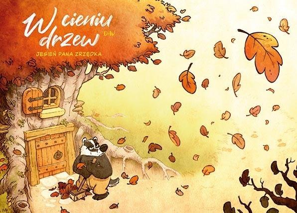 JESIEŃ PANA ZRZĘDKA. W CIENIU DRZEW. TOM 1