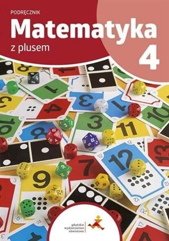 MATEMATYKA Z PLUSEM. PODRĘCZNIK DO SZKOŁY PODSTAWO