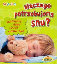 DLACZEGO POTRZEBUJEMY SNU? MOJE CIAŁO WILGA
