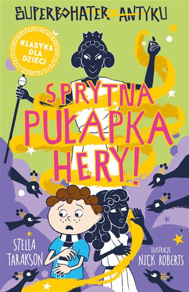 SUPERBOHATER Z ANTYKU. TOM 2. SPRYTNA PUŁAPKA HERY