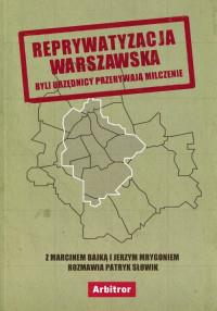 REPRYWATYZACJA WARSZAWSKA BYLI URZĘDNICY...