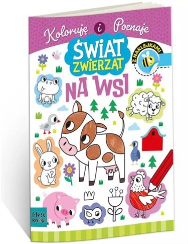 KOLOROWANKA Z NAKLEJKAMI. ŚWIAT ZWIERZĄT. NA WSI
