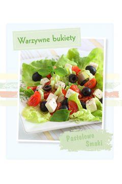 Pastelowe Smaki. Warzywne Bukiety